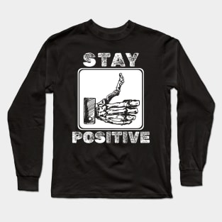 Stay Positive - Skull Thumb Long Sleeve T-Shirt